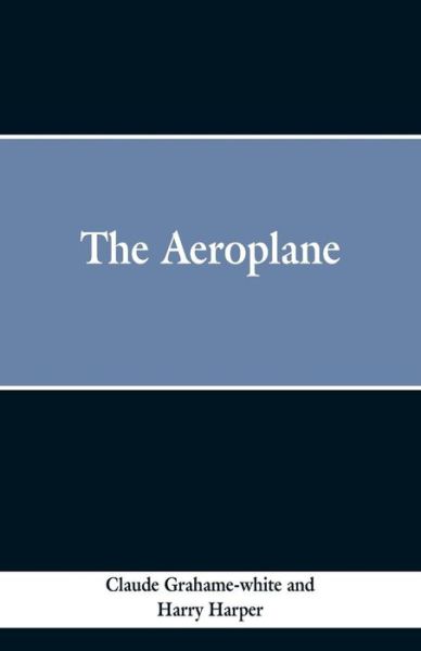 Cover for Claude Grahme-White · The Aeroplane (Paperback Bog) (2019)