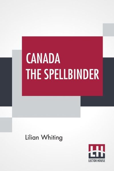 Cover for Lilian Whiting · Canada The Spellbinder (Paperback Book) (2021)