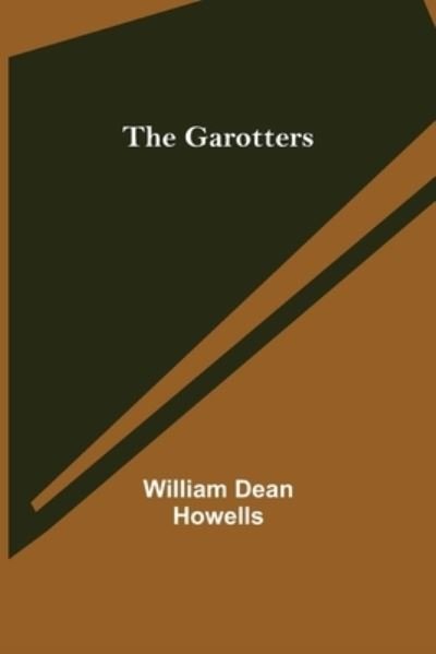 Cover for William Dean Howells · The Garotters (Paperback Bog) (2021)