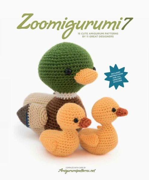 Zoomigurumi 7: 15 Cute Amigurumi Patterns by 11 Great Designers - Zoomigurumi - Amigurumipatterns Net - Bøger - Tara Enterprise - 9789491643217 - 1. maj 2018