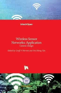 Wireless Sensor Networks - Yen Kheng Tan - Libros - In Tech - 9789533073217 - 14 de diciembre de 2010