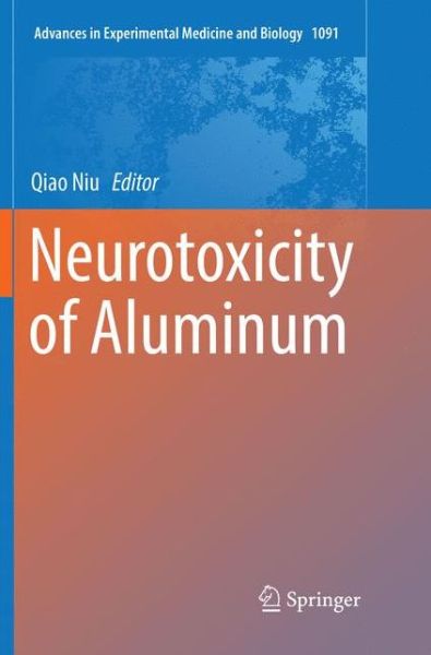 Cover for Neurotoxicity of Aluminum - Advances in Experimental Medicine and Biology (Paperback Book) [Softcover reprint of the original 1st ed. 2018 edition] (2019)