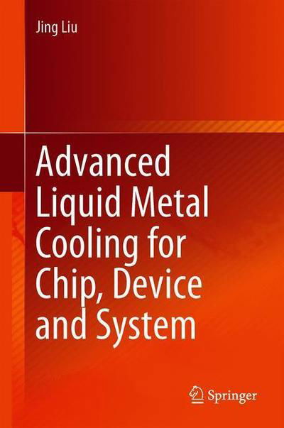 Cover for Liu · Advanced Liquid Metal Cooling for C (Bog) [1st ed. 2019 edition] (2019)