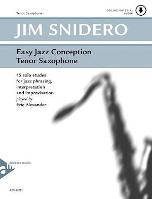 Easy Jazz Conception Tenor Saxophone - Jim Snidero - Bøger - advance music GmbH - 9790206304217 - 17. december 2012