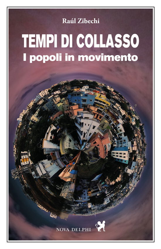 Cover for Raúl Zibechi · Tempi Di Collasso. I Popoli In Movimento (Book)