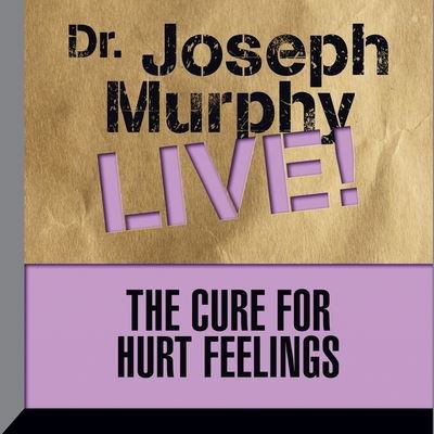 Cover for Joseph Murphy · The Cure for Hurt Feelings (CD) (2016)
