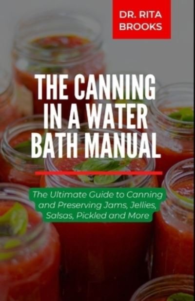 Cover for Amazon Digital Services LLC - Kdp · The Canning in a Water Bath Manual (Paperback Bog) (2022)