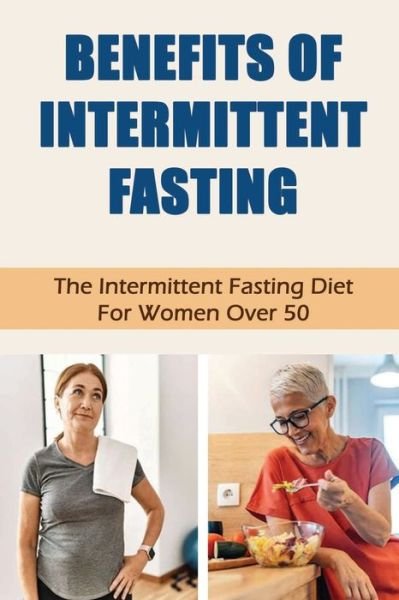 Cover for Amazon Digital Services LLC - KDP Print US · Benefits Of Intermittent Fasting (Paperback Bog) (2022)