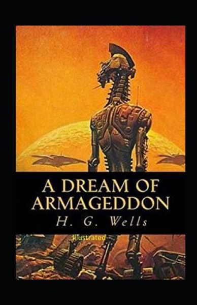 Cover for H G Wells · A Dream of Armageddon Illustrated (Paperback Bog) (2021)