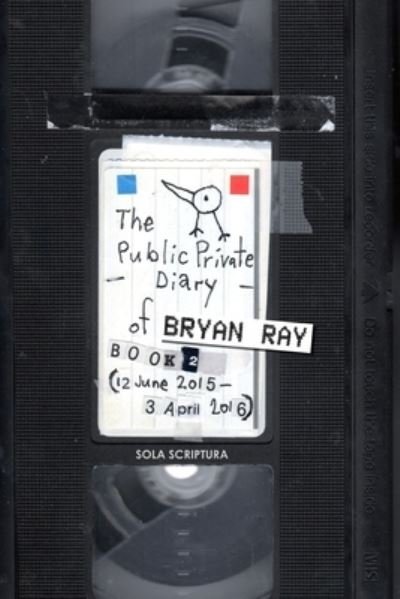 Cover for Bryan Ray · The Public Private Diary (Paperback Book) (2020)