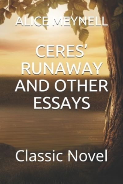 Cover for Alice Meynell · Ceres' Runaway and Other Essays (Paperback Book) (2021)