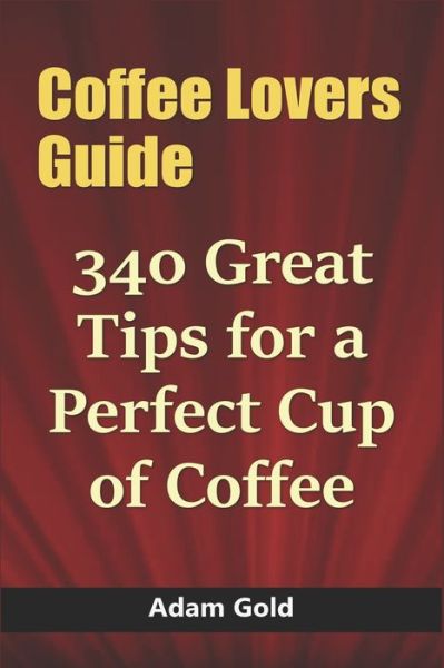 Cover for Aadam Gold · Coffee Lovers Guide (Paperback Book) (2020)