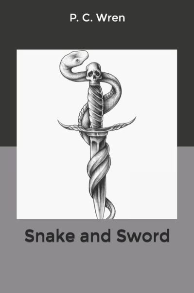 Cover for P C Wren · Snake and Sword (Paperback Book) (2020)