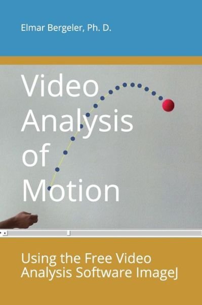 Cover for Elmar Bergeler · Video Analysis of Motion (Paperback Bog) (2020)