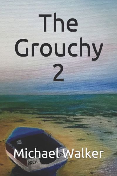 Cover for Michael Walker · The Grouchy 2 (Paperback Book) (2020)