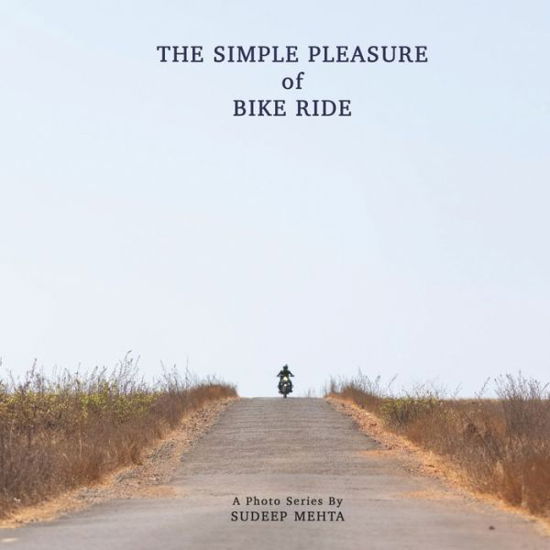 Cover for Sudeep Mehta · The Simple Pleasure of Bike Ride (Paperback Book) (2020)