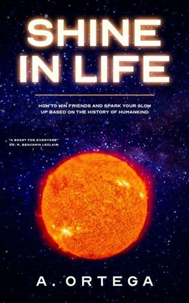 Cover for A Ortega · Shine in Life (Pocketbok) (2020)
