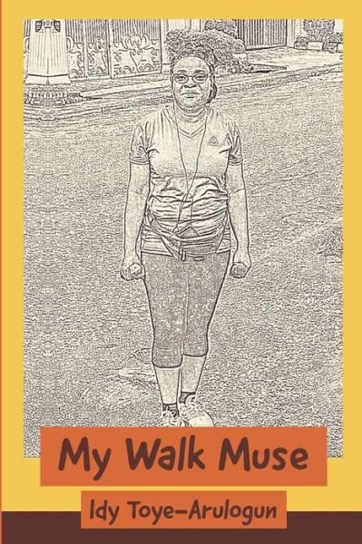 Cover for Idy Toye-Arulogun · My Walk Muse (Paperback Book) (2020)