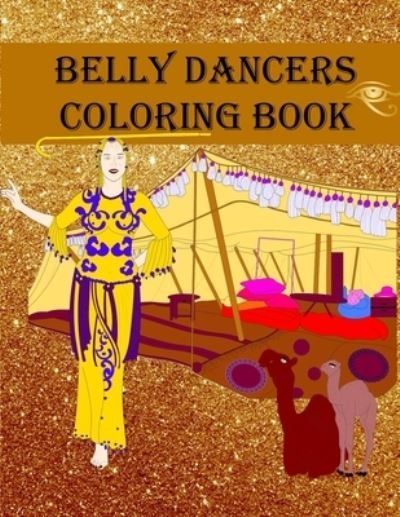 Cover for Independently Published · Belly Dancers Coloring Book (Taschenbuch) (2021)