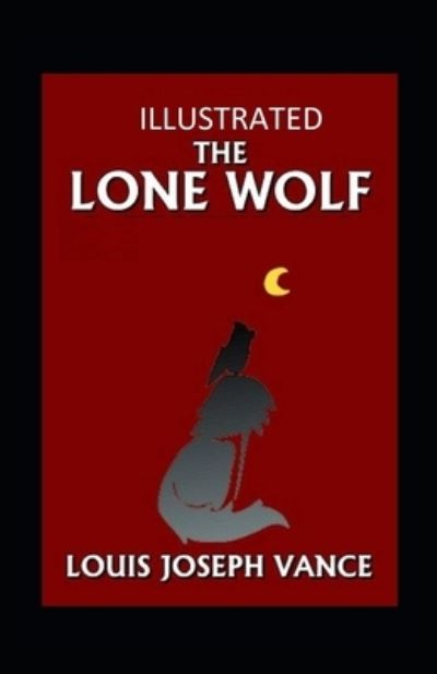 Cover for Louis Joseph Vance · The Lone Wolf Illustrated (Paperback Book) (2021)