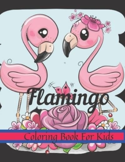 Cover for As Publishing · Flamingo Coloring Book For Kids (Pocketbok) (2021)