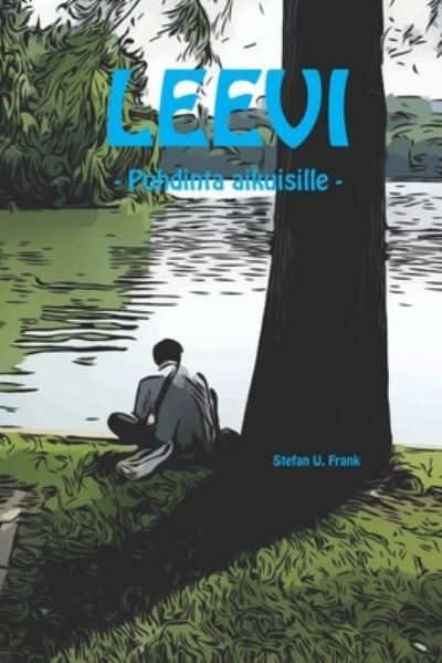 Cover for Stefan U Frank · Leevi: - Pohdinta aikuisille - (Paperback Book) (2022)