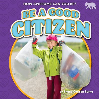 Cover for Emma Carlson Berne · Be a Good Citizen (Book) (2023)