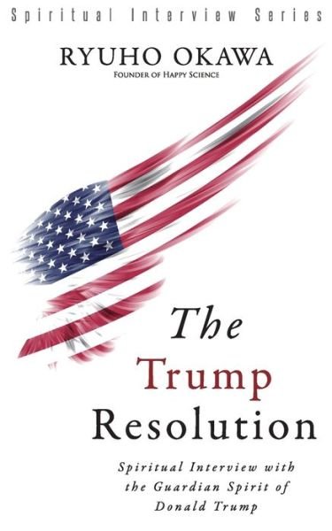 Cover for Ryuho Okawa · The Trump Resolution (Pocketbok) (2022)