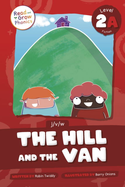 The Hill and the Van: Level 2A (j/v/w) - Robin Twiddy - Książki - North Star Editions - 9798893591217 - 2025