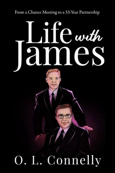 Cover for O L Connelly · Life With James: From a Chance Meeting To a 33-Year Partnership (Paperback Book) (2022)