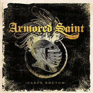 Carpe Noctum - Armored Saint - Musique - METAL BLADE RECORDS - 0039841549218 - 23 février 2017