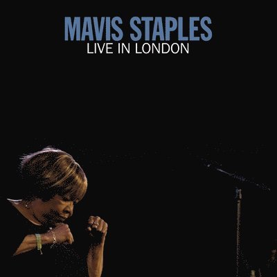 Live in London - Mavis Staples - Musikk - SOUL - 0045778765218 - 2. august 2019