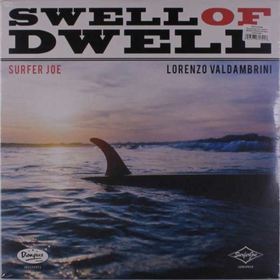 Cover for Surfer Joe · Swell Of Dwell (LP) (2018)