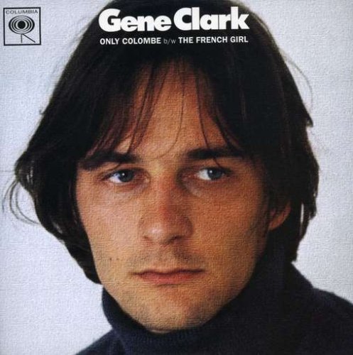 Cover for Gene Clark · Only Colombe / French Girl (7&quot;) (1990)