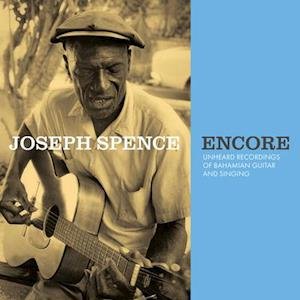 Cover for Joseph Spence · Encore: Unheard Recordings Of Bahamian Guitar And Singing (LP) (2021)