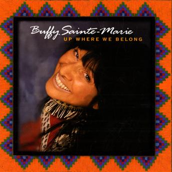 Up Where We Belong - Buffy Sainte Marie - Musiikki - SINGER/SONGWRITER - 0094922003218 - tiistai 24. kesäkuuta 2014