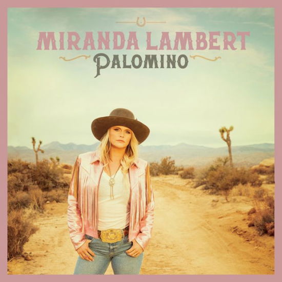 Palomino - Miranda Lambert - Musiikki - RCA - 0194399657218 - perjantai 29. huhtikuuta 2022