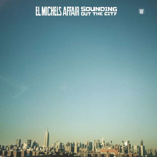 Sounding Out The City - El Michels Affair - Música - BIG CROWN - 0349223002218 - 8 de julho de 2016