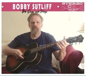 Cover for Bobby Sutliff · Bob Sings And Plays (LP) (2023)