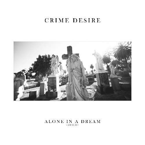 Cover for Crime Desire · Alone In A Dream (LP) (2011)