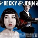 Cover for Becky &amp; John ( Stark,becky / Reilly,john C. ) · I'll Be There if You Ever Want / I'm Making Plans (7&quot;) (2011)