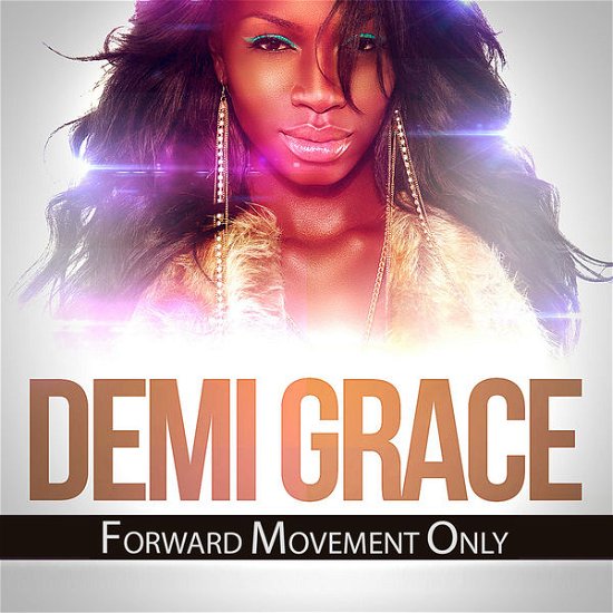 Cover for Demi Grace · Forward Movement Only (CD) (2015)