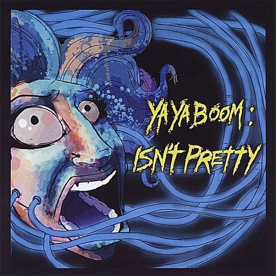 Cover for Ya Ya Boom · Isn't Pretty (CD) (2008)