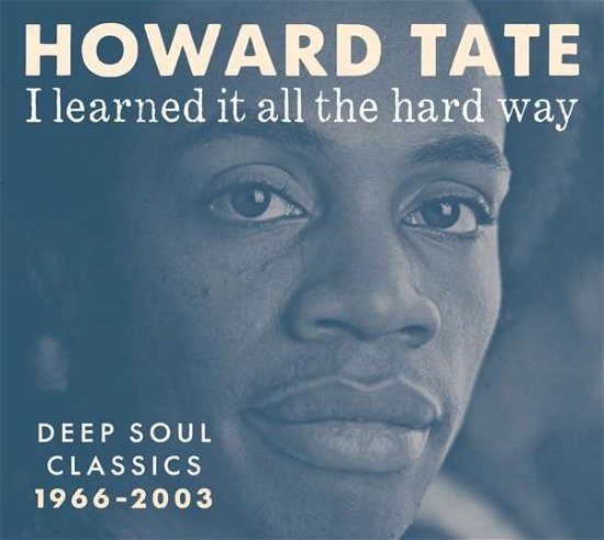 Cover for Howard Tate · I Learned It All The Hard Way (LP) (2017)