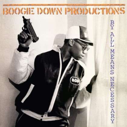 Cover for Boogie Down Productions · By All Means Necessary (WINYL) (2014)