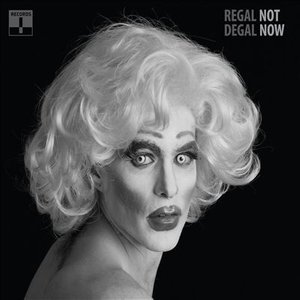Cover for Regal Degal · Not Now (LP) (2023)
