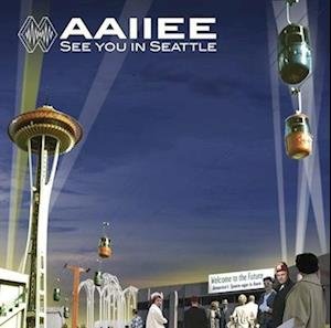 Cover for Aaiiee · See You In Seattle (LP) (2022)