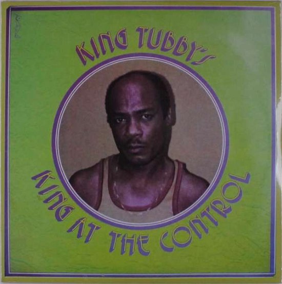 Cover for King Tubby · King at the Control (LP) (2023)
