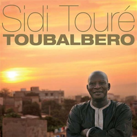 Cover for Sidi Toure · Toubalbero (LP) [Standard edition] (2018)