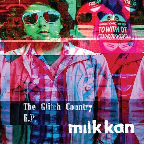 The Glitch Country EP - Milk Kan - Musiikki - BLANG RECORDS - 0827565062218 - perjantai 11. toukokuuta 2018